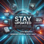 Stay Updated NewzNav.com Brings You Critical News Daily