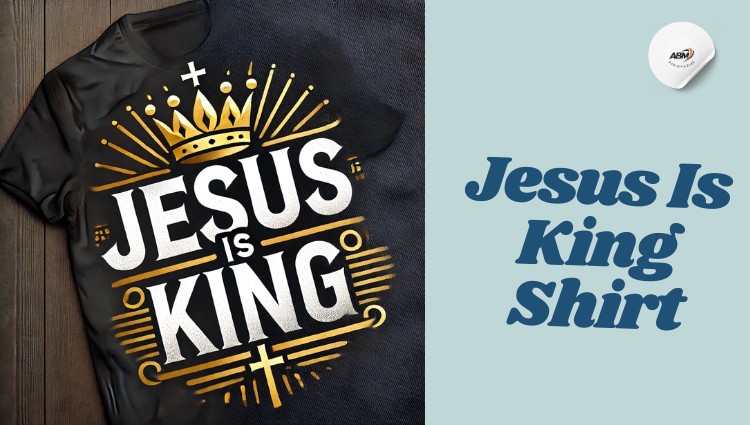 Jesus Is King Shirt